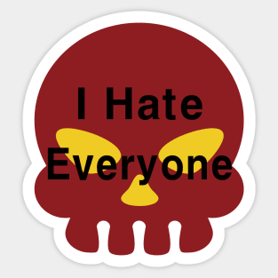 I Hate Everyone Sticker